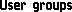 User groups