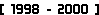 1998 - 2000